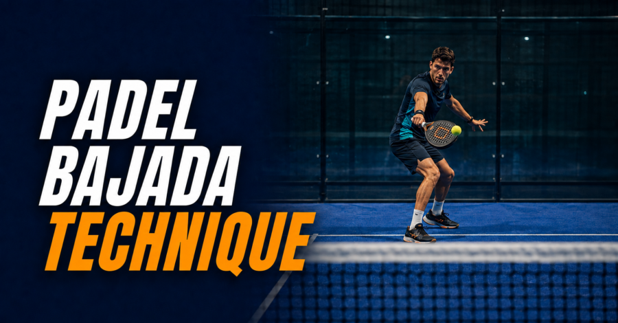 Padel Bajada Technique