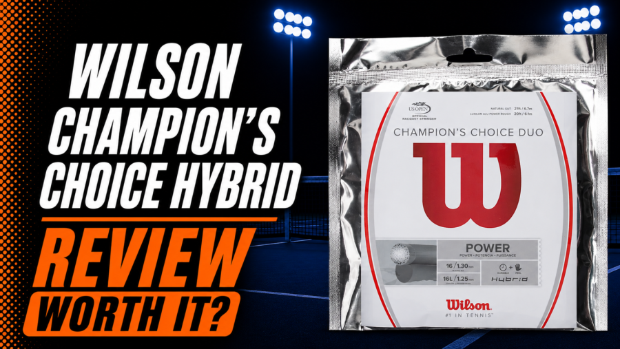 Wilson Champion’s Choice Hybrid Tennis String Review