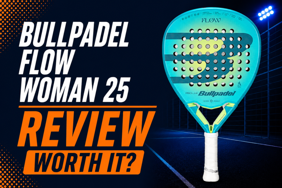 Bullpadel Flow Woman 25 Racket Review