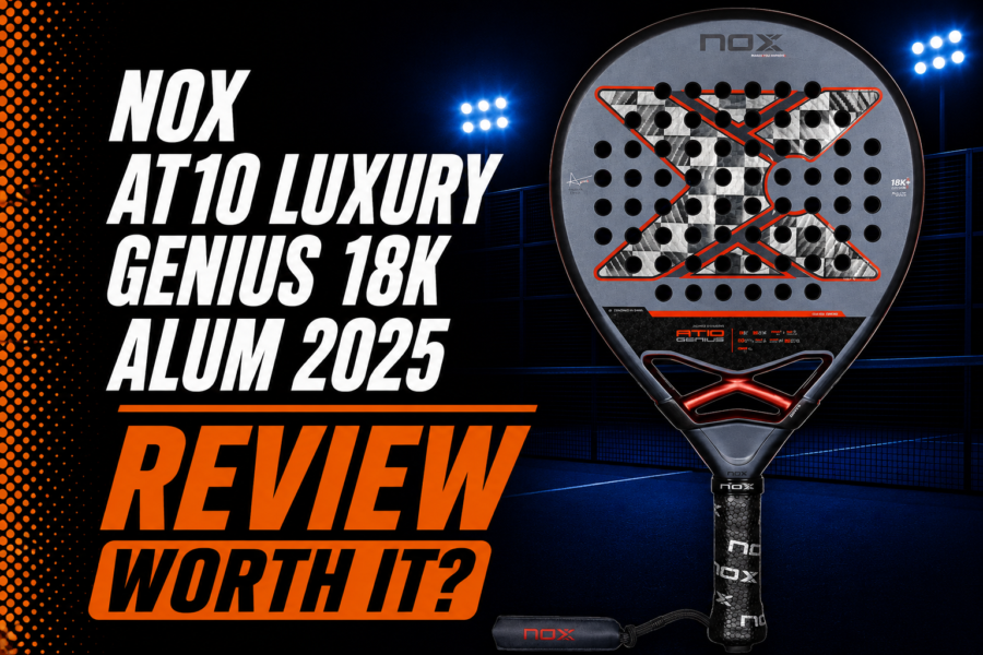 NOX AT10 Luxury Genius 18K Alum 2025 Racket Review