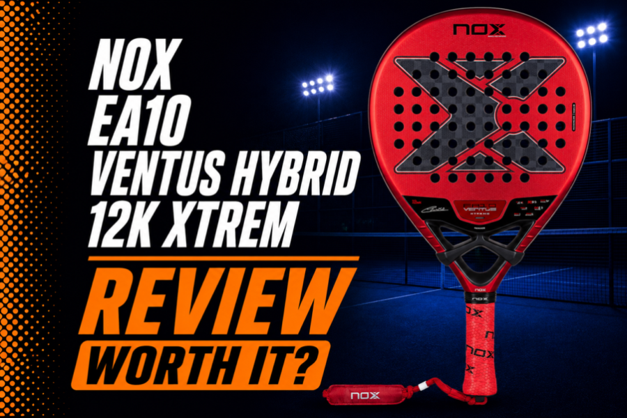 NOX EA10 Ventus Hybrid 12K XTREM Racket Review