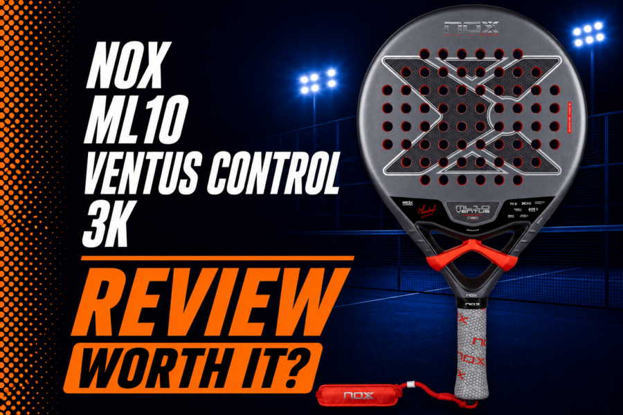NOX ML10 Ventus Control 3K Racket Review