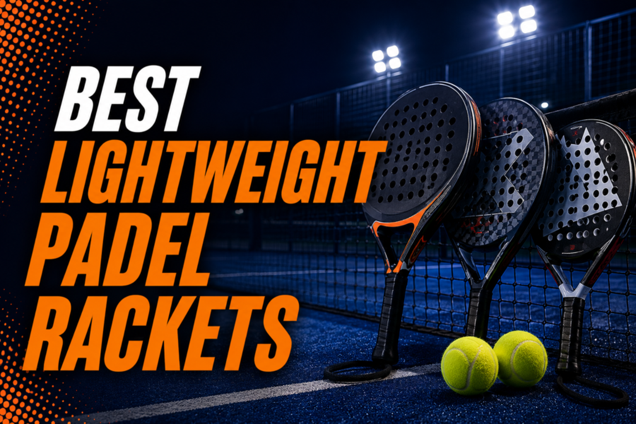 Best Lightweight Padel Rackets