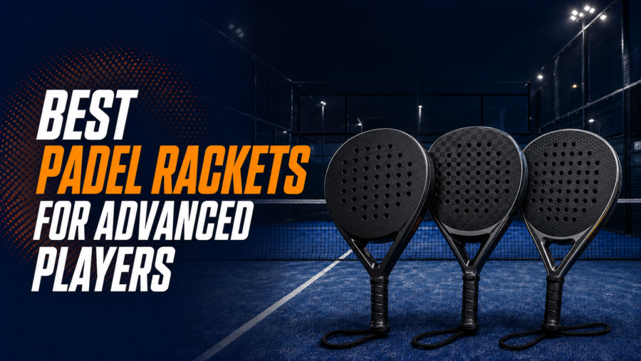 Best Padel Rackets For Advanced Players