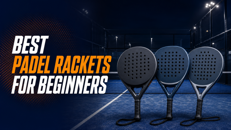 Best Padel Rackets For Beginners