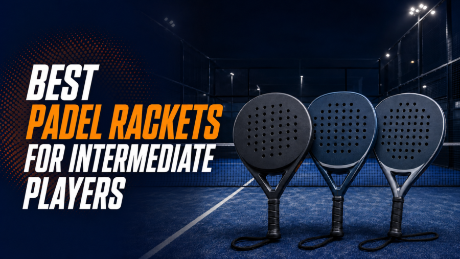 Best padel rackets for intermediate players