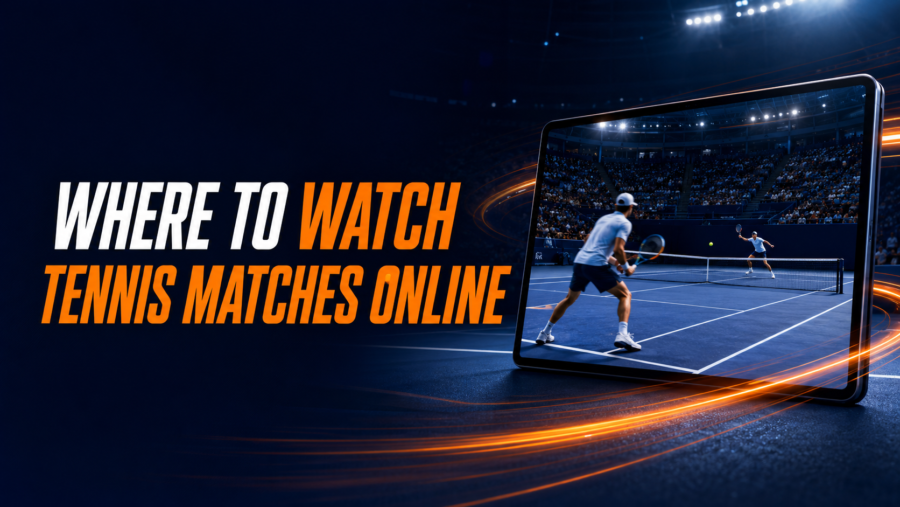 Where to Watch Tennis Matches Online