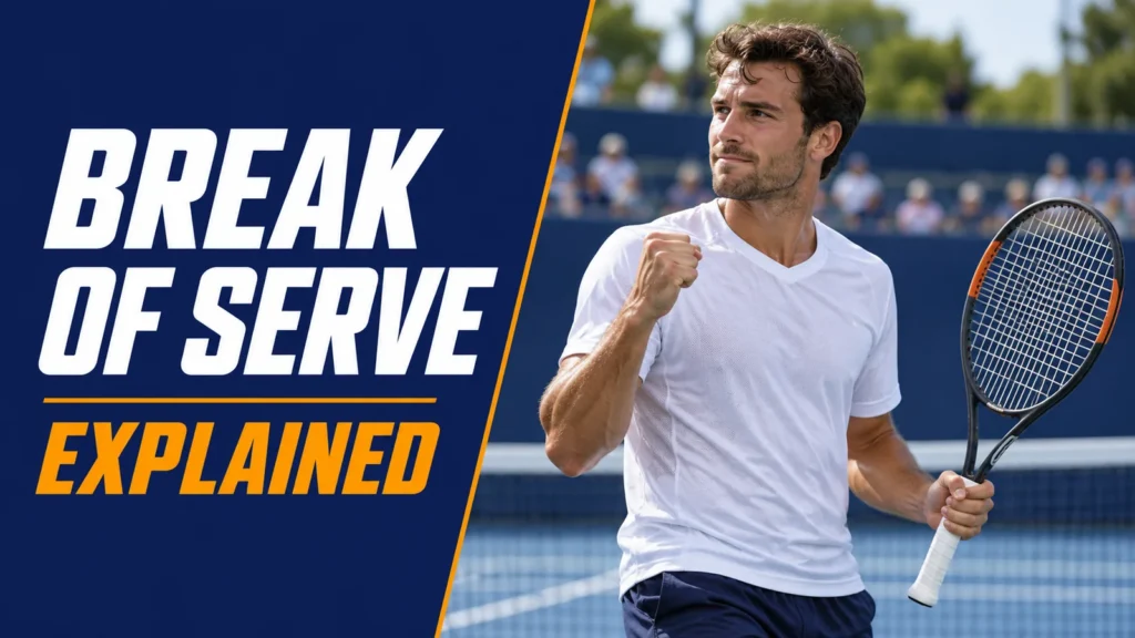 What Is a Break of Serve in Tennis?