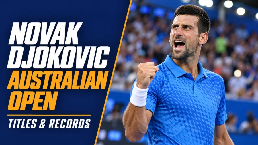 Novak Djokovic at the Australian Open: Titles and Records