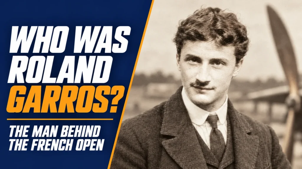 Who Was Roland Garros?